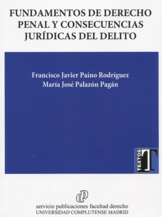 Fundamentos de derecho penal y consecuencias jurídicas del delito