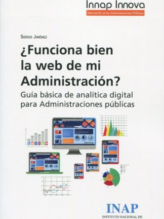 Funciona bien la web de mi administración? Guía básica de analítica digital para administraciones públicas