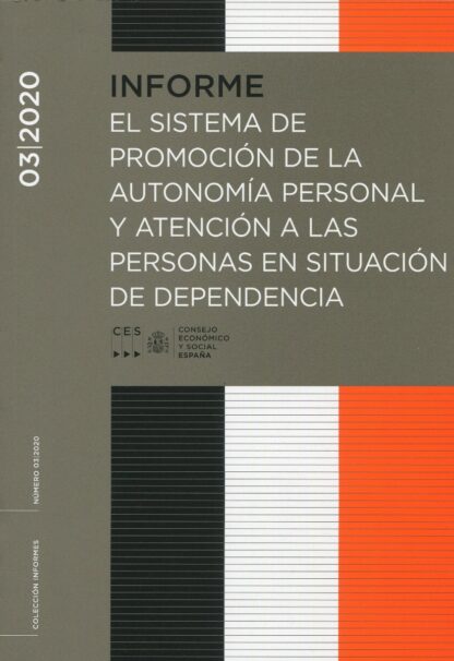 Informe 3/2020. El sistema de promoción de la autonomía personal y atención a las personas en situación de dependencia