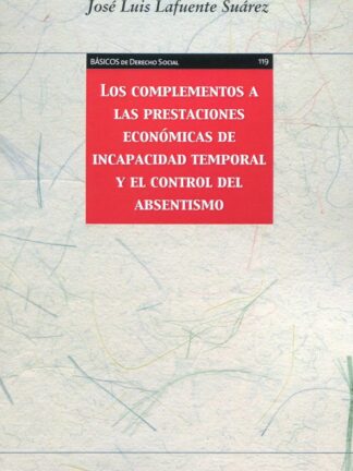 Complementos a las prestaciones económicas de incapacidad temporal y el control del absentismo