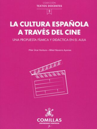 Cultura española a través del cine. Una propuesta fÍlmica y didáctica en el aula
