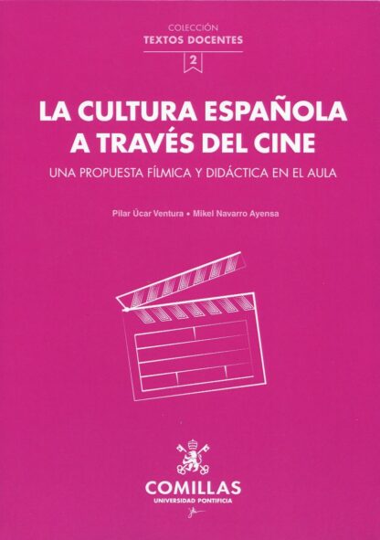 Cultura española a través del cine. Una propuesta fÍlmica y didáctica en el aula