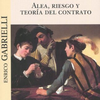 Alea, riesgo y teoría del contrato
