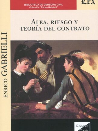 Alea, riesgo y teoría del contrato