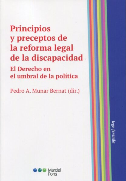 Principios y preceptos de la reforma legal de la discapacidad. El derecho en el umbral de la política