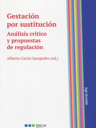 Gestación por sustitución. Análisis crítico y propuestas de regulación