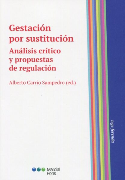 Gestación por sustitución. Análisis crítico y propuestas de regulación