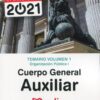 Temario Volumen 1. Organización Pública. Cuerpo General Auxiliar. Administración del Estado.