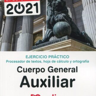 Ejercicio Práctico. Procesador de Texto, Hoja de Cálculo y Ortografía. Cuerpo General Auxiliar de la Administración del Estado