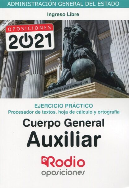 Ejercicio Práctico. Procesador de Texto, Hoja de Cálculo y Ortografía. Cuerpo General Auxiliar de la Administración del Estado