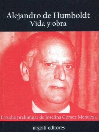 Alejandro de Humboldt. Vida y obra