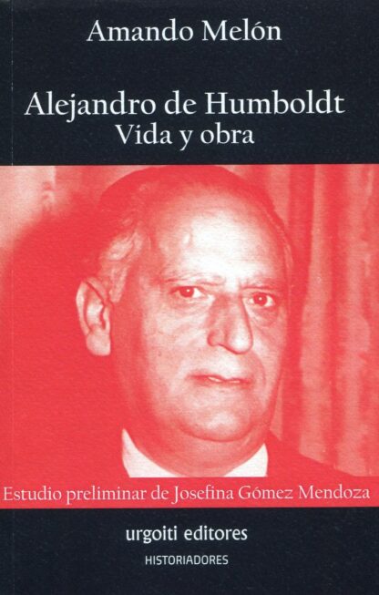Alejandro de Humboldt. Vida y obra