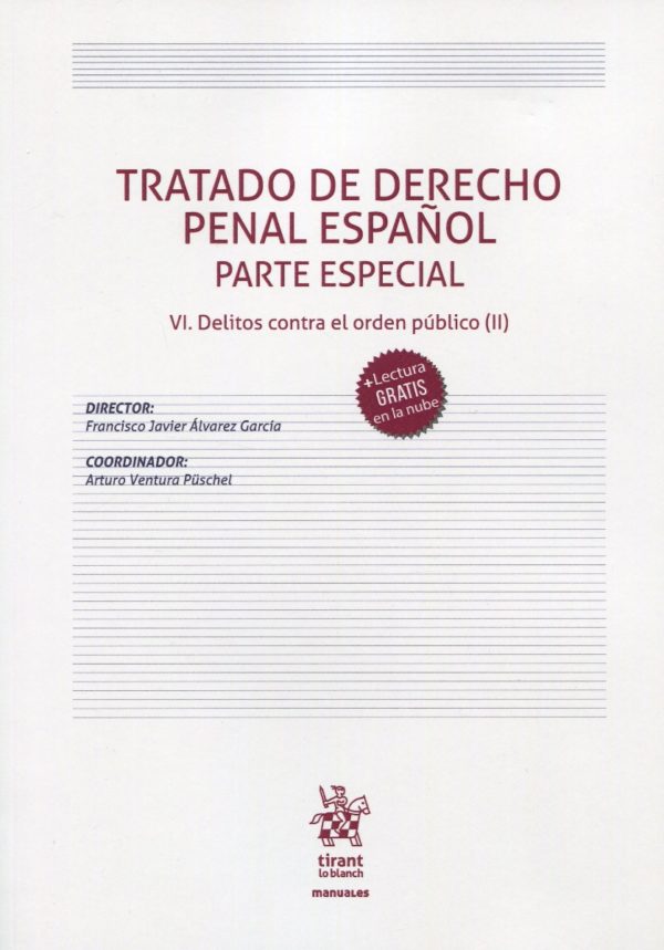 Tratado de Derecho Penal Español Parte Especial VI. Delitos contra el orden público (II)-0