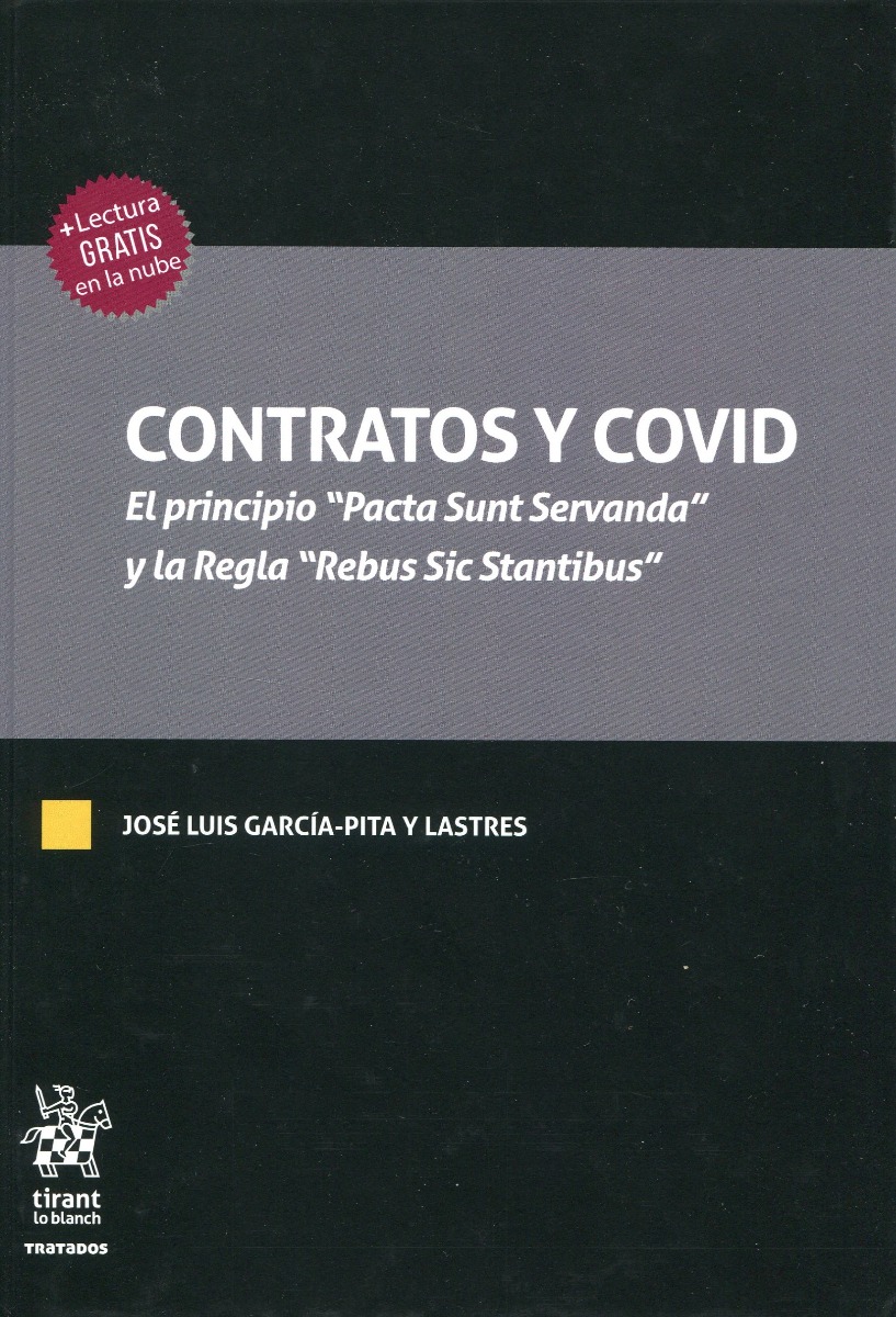 Contratos y COVID. El principio "Pacta Sunt Servanda" y la Regla "Rebus Sic Stantibus"-0