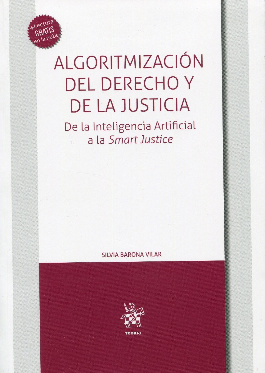 Algoritmización del Derecho y de la Justicia. De la Inteligencia Artificial a la Smart Justice-0