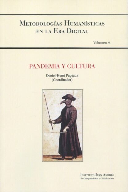 Pandemia y cultura. Metodologías Humanísticas en la Era Digital Volumen 4