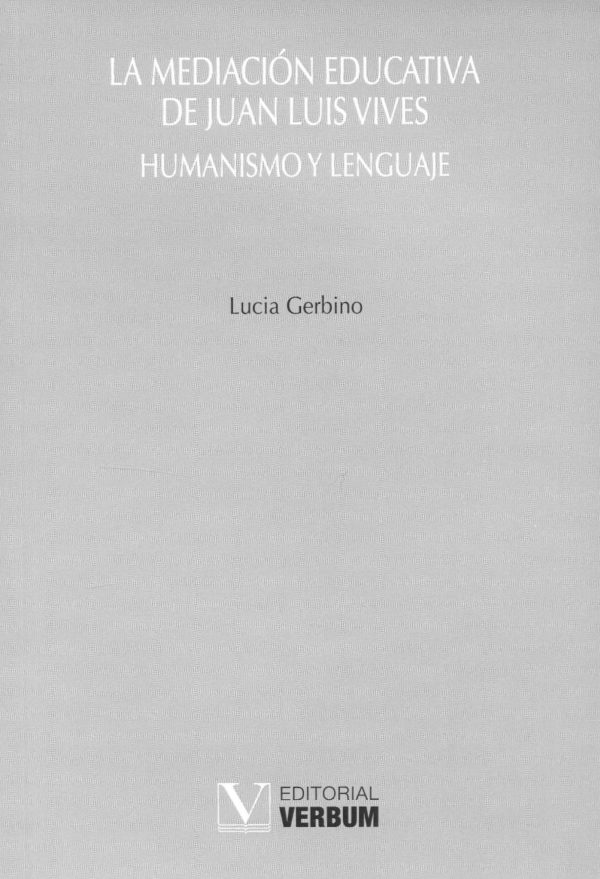 La mediación educativa de Juan Luis Vives. Humanismo y lenguaje-0