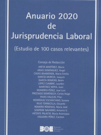 Anuario 2020 de Jurisprudencia Laboral. (Estudio de 100 casos relevantes)