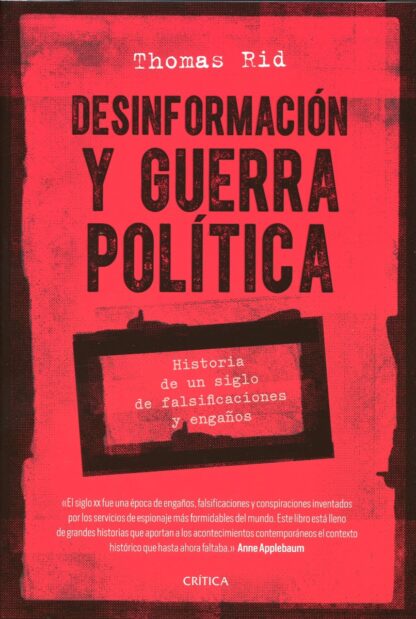 Desinformación y guerra política. Historia de un siglo de falsificaciones y engaños