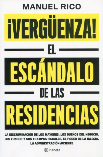Vergüenza! El escándalo de las residencias