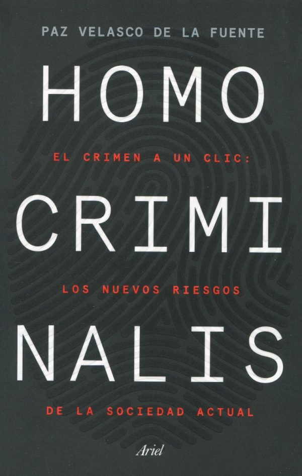 Homo criminalis. El crimen a un clic: los nuevos riesgos de la sociedad actual -0