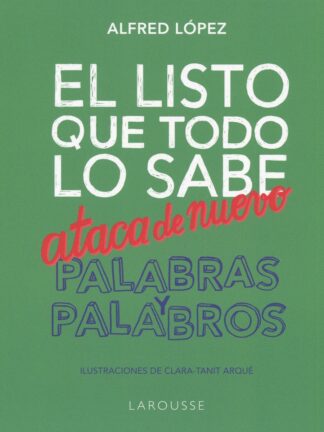 Listo que todo lo sabe ataca de nuevo. Palabras y palabros