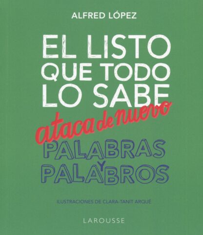 Listo que todo lo sabe ataca de nuevo. Palabras y palabros