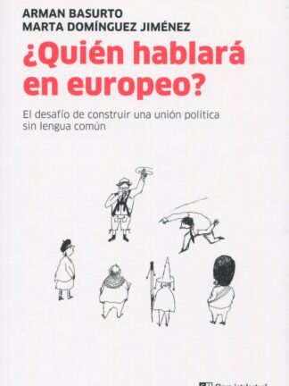 ¿Quién hablará en europeo? El desafío de construir una unión política sin una lengua común