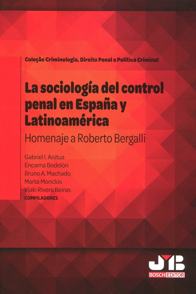 La sociología del control penal en España y Latinoamérica. Homenaje a Roberto Bergalli-0