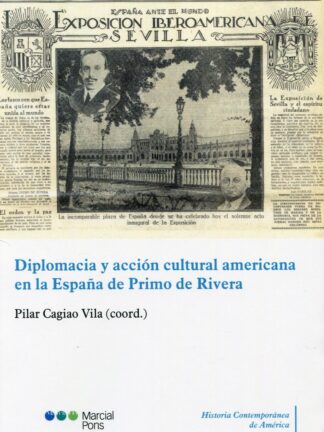 Diplomacia y acción cultural americana en la España de Primo de Rivera