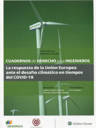 Cuadernos de derecho para ingenieros, 55 La respuesta de la Unión Europea ante el desafío climático en tiempos del COVID-19