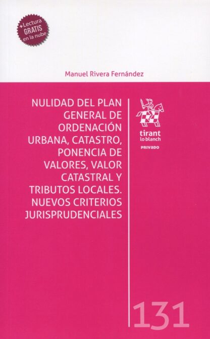 Nulidad del plan general de ordenación urbana, catastro, ponencia de valores, valor catastral y tributos locales. Nuevos criterios jurisprudenciales