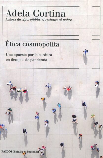 Ética cosmopolita. Una apuesta por la cordura en tiempos de pandemia