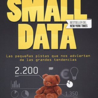Small Data. Las pequeñas pistas que nos advierten de las grandes tendencias