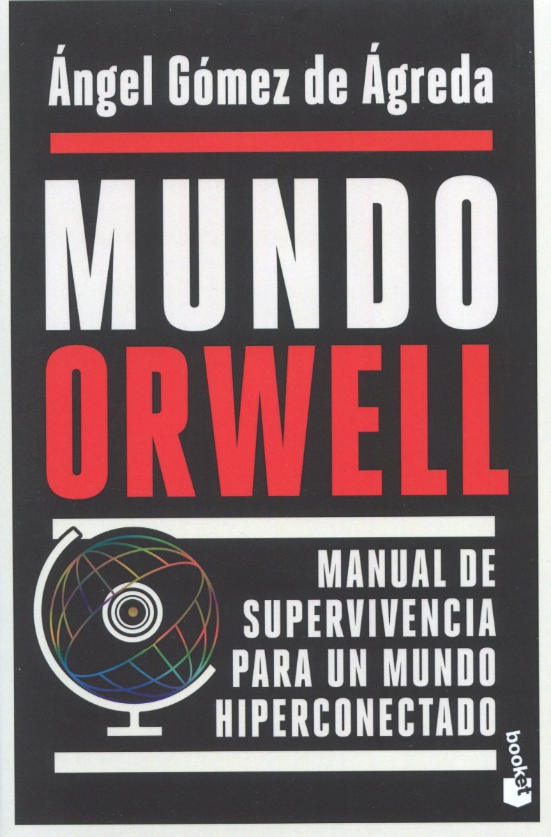 Mundo Orwell. Manual de supervivencia para un mundo hiperconectado-0