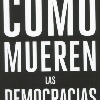 Cómo mueren las democracias