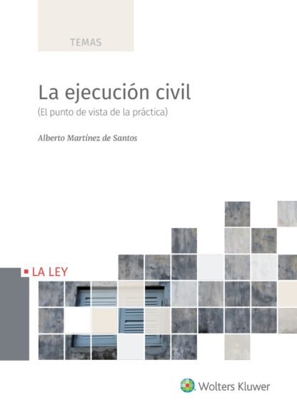 Ejecución civil. El punto de vista de la práctica