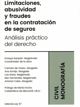 Limitaciones, abusividad y fraudes en la contratación de seguros. Análisis práctico del derecho