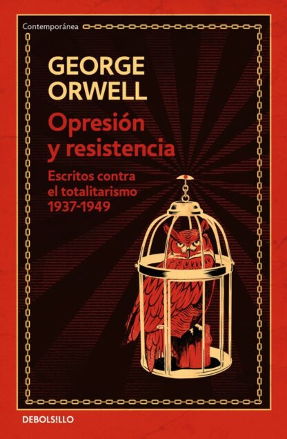 Opresión y resistencia. Escritos contra el totalitarismo 1937-1949
