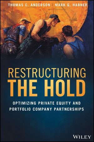 Restructuring the Hold: Optimizing Private Equity and Portfolio Company Partnerships -0
