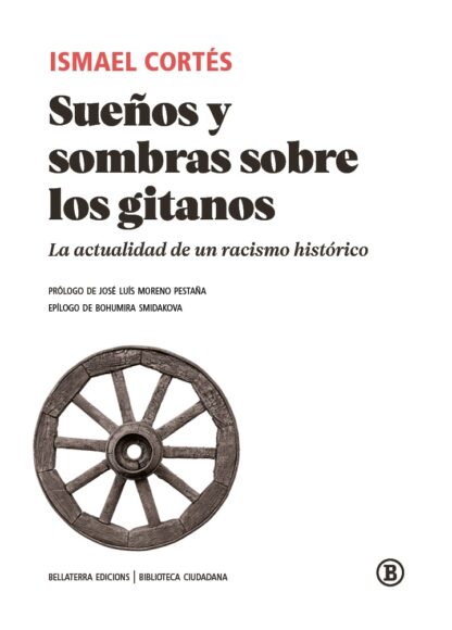 Sueños y sombras de los gitanos. La actualidad de un racismo histórico