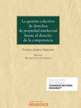 Gestión colectiva de derechos de propiedad intelectual frente al derecho de la competencia