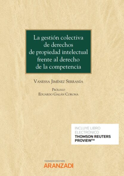Gestión colectiva de derechos de propiedad intelectual frente al derecho de la competencia