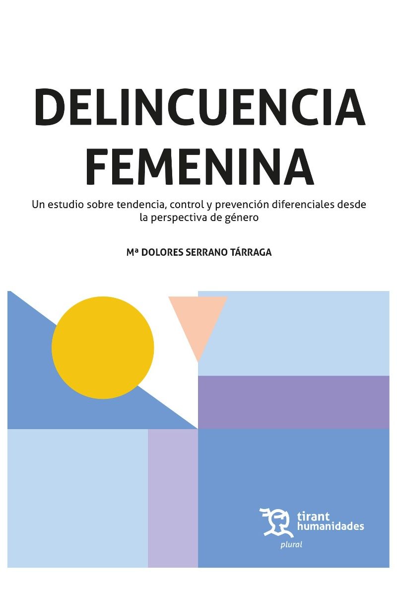 Delincuencia femenina. Un estudio sobre tendencia, control y prevención diferenciales desde la perspectiva de género-0