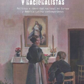PDF Católicos, reaccionarios y nacionalistas. Política e identidad nacional en Europa y América Latina contemporáneas