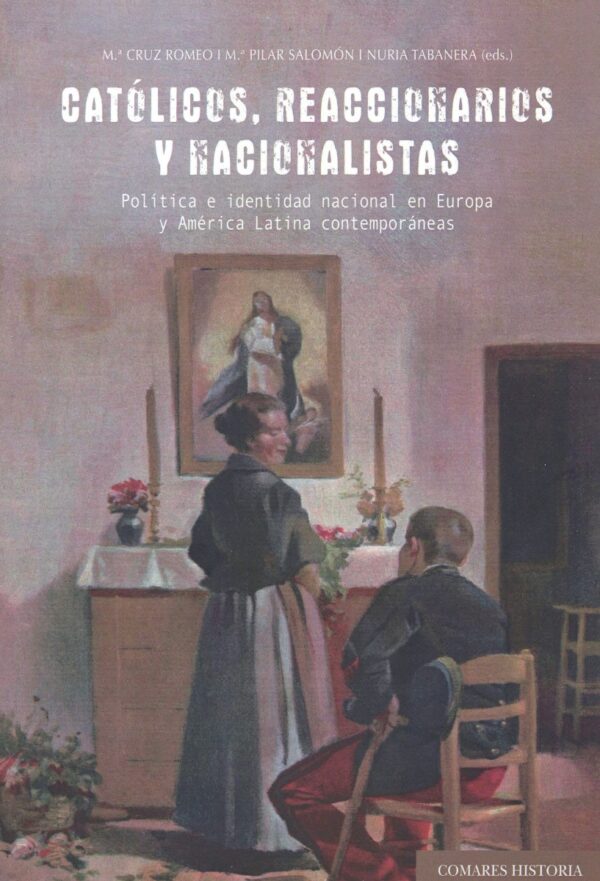 CATÓLICOS REACCIONARIOS NACIONALISTAS