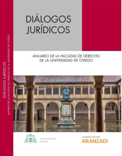 Diálogos Jurídicos 2021. Nº 6 Anuario de la Facultad de Derecho de la Universidad de Oviedo