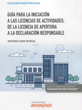 Guía para la iniciación a las licencias de actividades: de la licencia de apertura a la declaración responsable