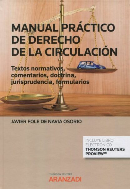 Manual práctico de derecho de la circulación. Textos normativos, comentarios, doctrina, jurisprudencia, formularios