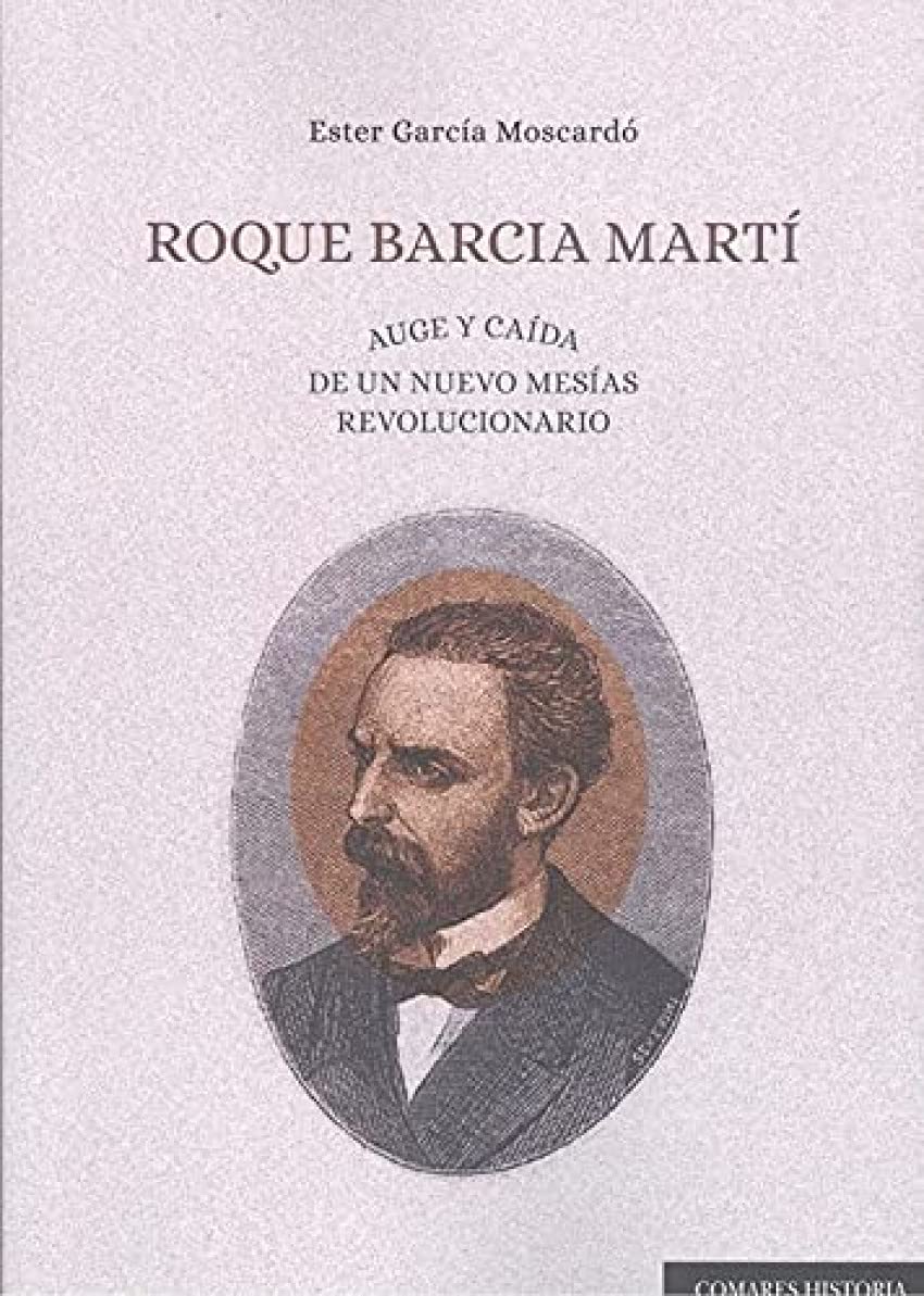 PDF Roque Barcía Martí Auge y caída de un nuevo mesías revolucionario